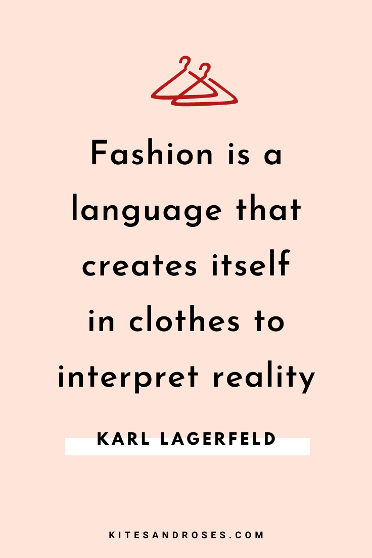 31+ Fashion Quotes That Will Inspire Your Style (2023) - Kites and Roses