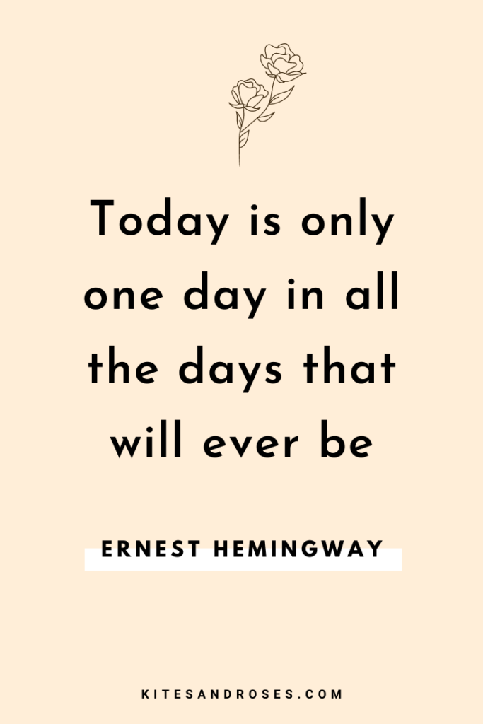 today is the day quotes