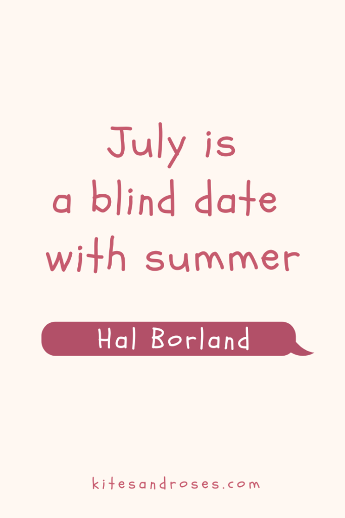 july quotes short