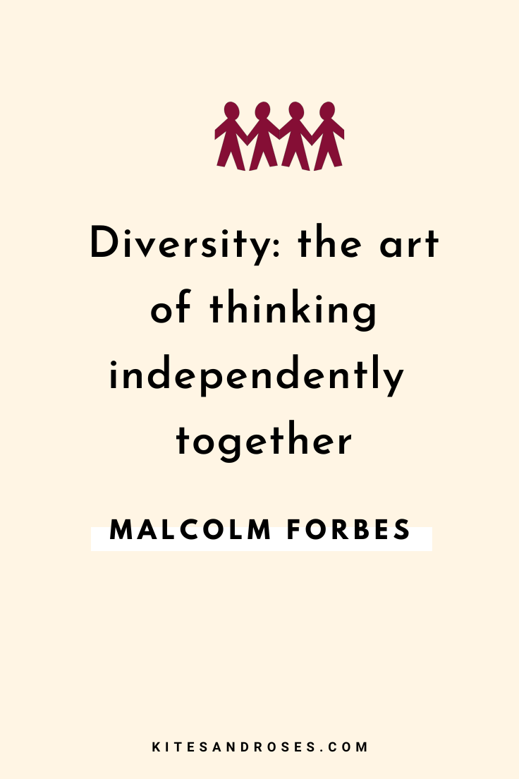 31+ Diversity Quotes That Will Inspire Inclusion (2023) - Kites and Roses