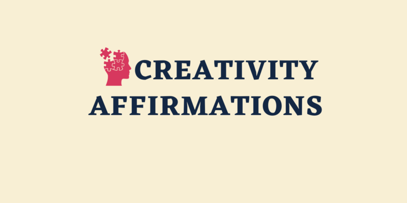 being creative affirmations