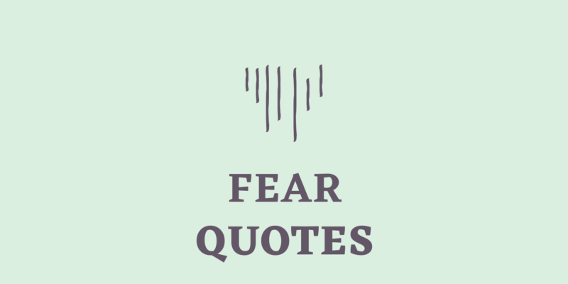 fear quotes captions