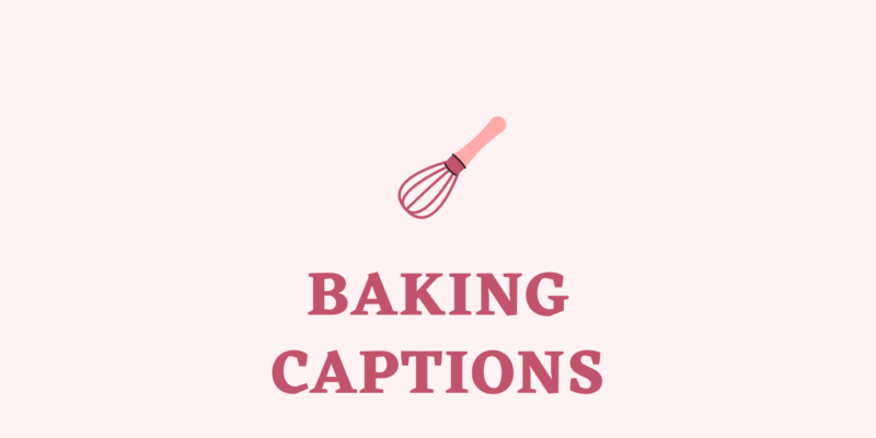 baking captions