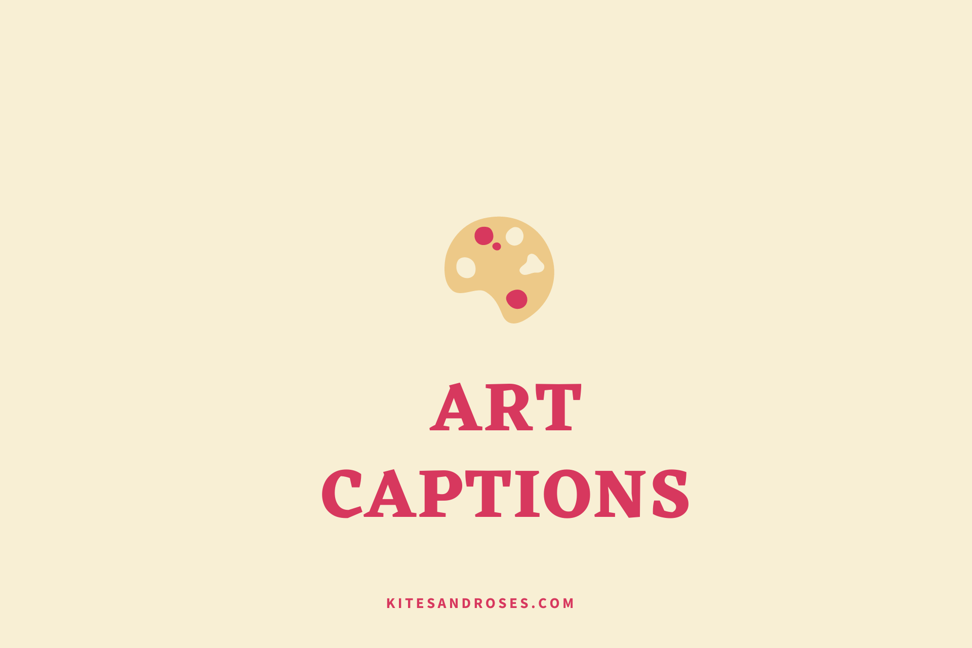 27+ Art Captions For Instagram [With Quotes] - Kites and Roses