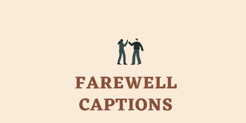 farewell captions