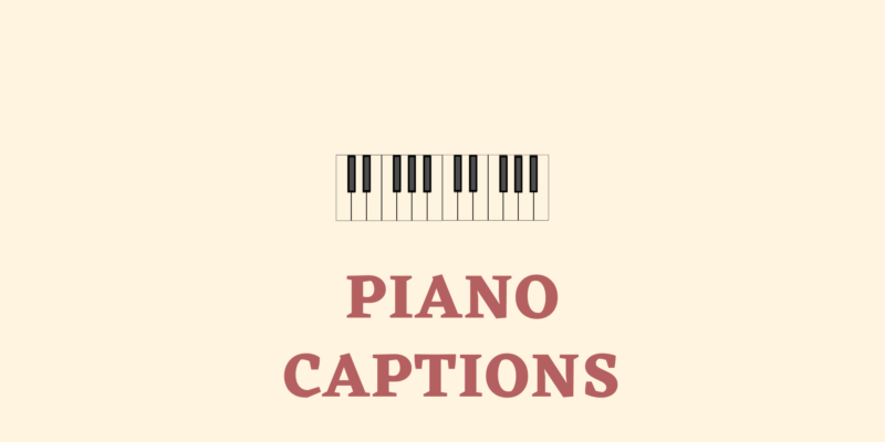piano captions