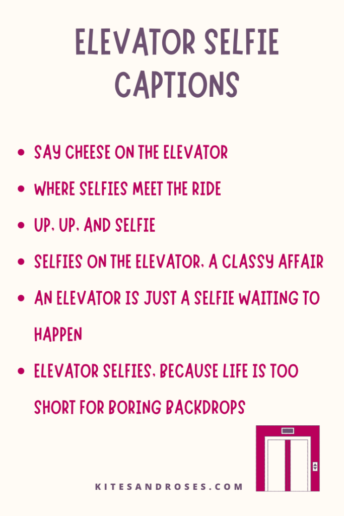 elevator selfie captions