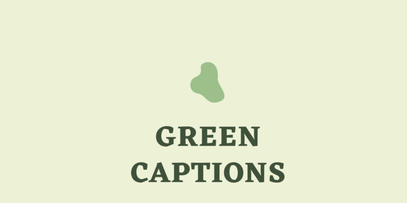 green captions