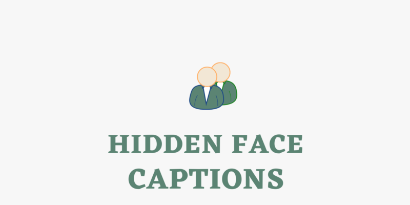 hidden face captions