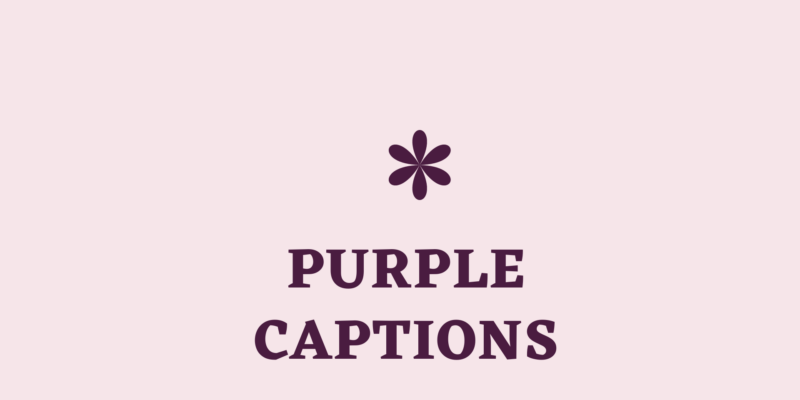 purple captions