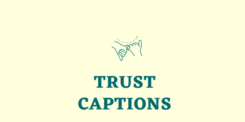 trust captions
