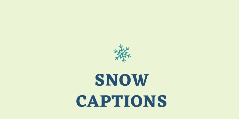 snow captions