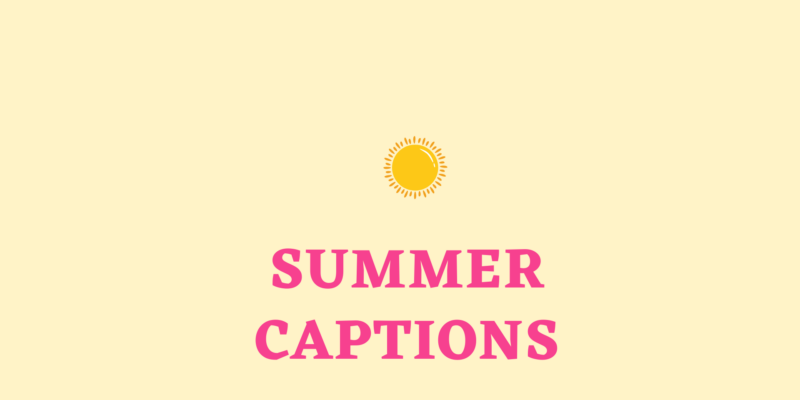 summer captions